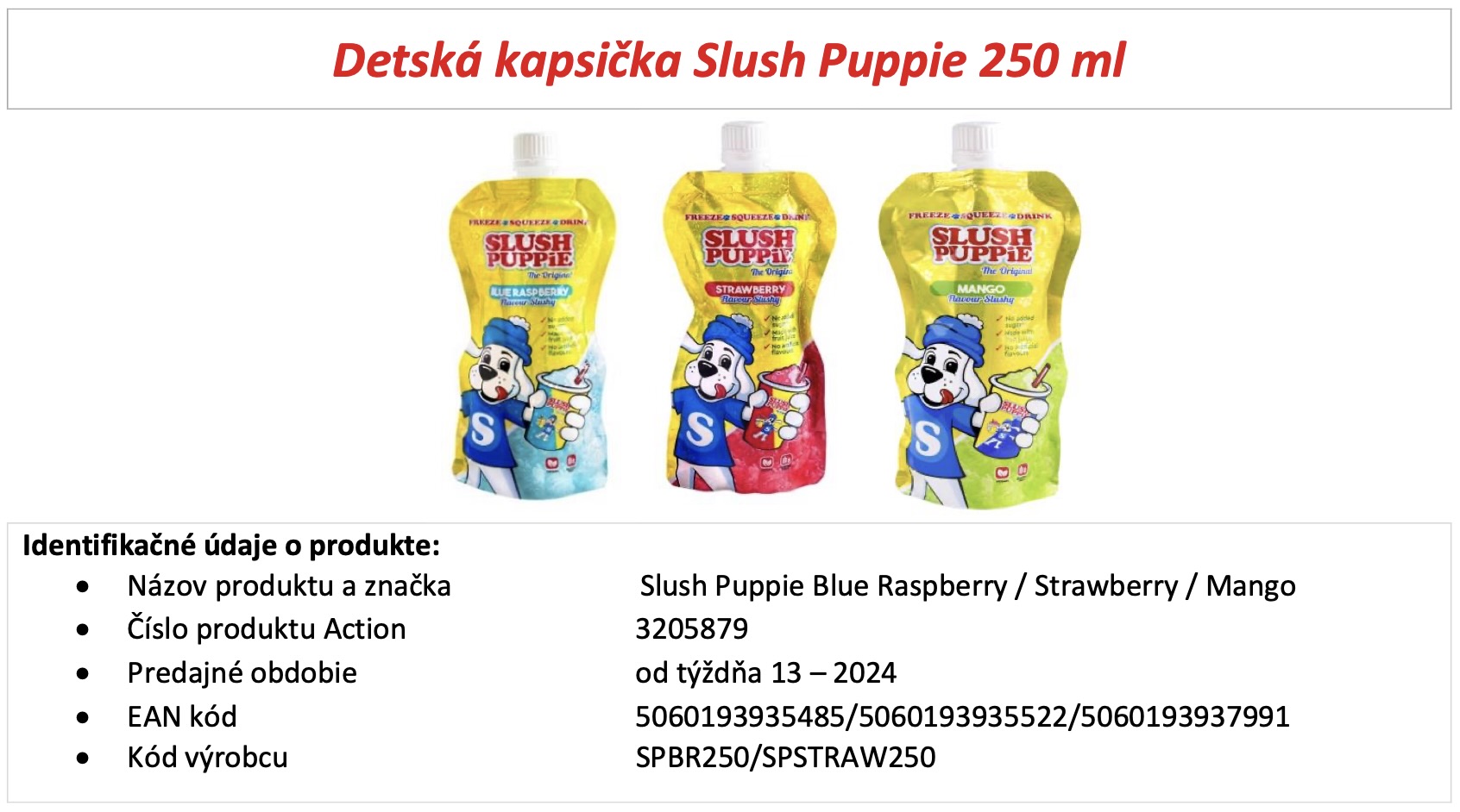 Action, kapsička Slush Puppie